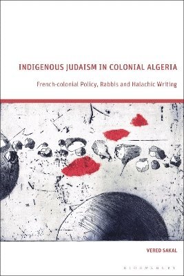 Indigenous Judaism in Colonial Algeria 1
