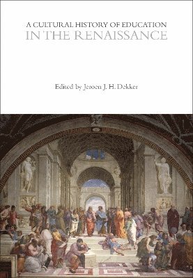 bokomslag A Cultural History of Education in the Renaissance