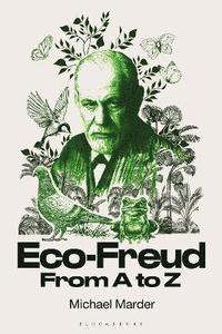 bokomslag Eco-Freud From A to Z