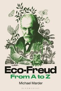 bokomslag Eco-Freud From A to Z