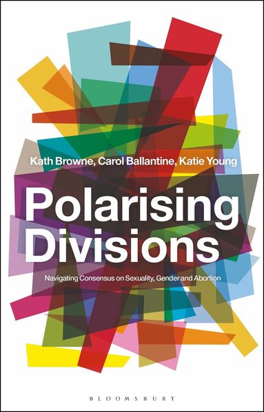 Kath Browne, Carol Ballantine, Katie Young - Polarising Divisions, Inbunden