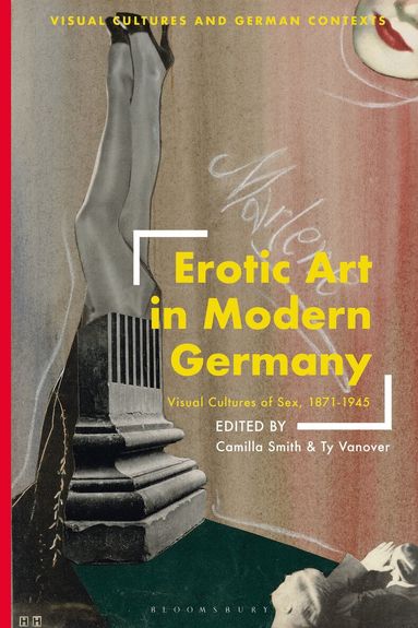 Camilla Smith, Ty Vanover - Erotic Art in Modern Germany, Inbunden