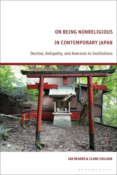 Ian Reader, Clark Chilson - On Being Nonreligious in Contemporary Japan, Inbunden