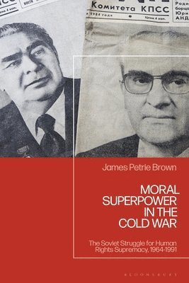 bokomslag Moral Superpower in the Cold War