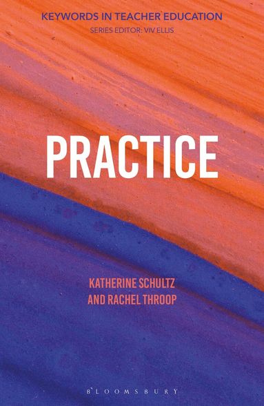 Katherine Schultz, Rachel Throop, VIV Ellis, Viv Ellis - Practice, Inbunden