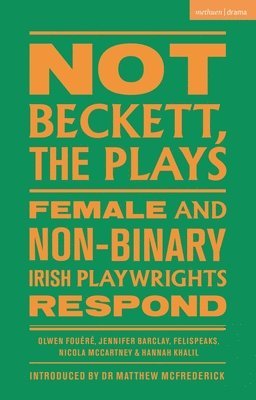 Not Beckett, The Plays 1