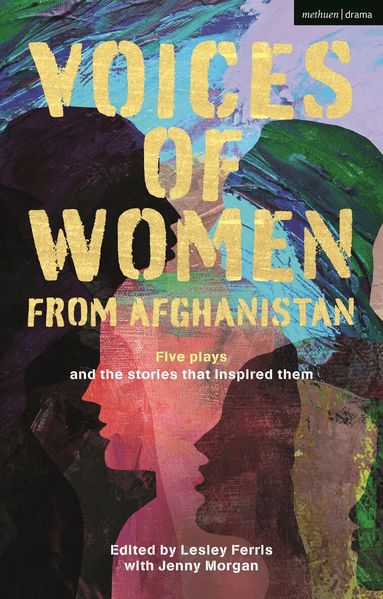 Monirah Hashemi, Nushin Arbabzadah, Sonali Bhattacharyya, Yasmin Joseph, Alia Bano, Lesley Ferris, Jenny Morgan - Voices of Women from Afghanistan, Häftad