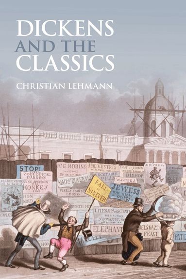 Christian Lehmann - Dickens and the Classics, Inbunden
