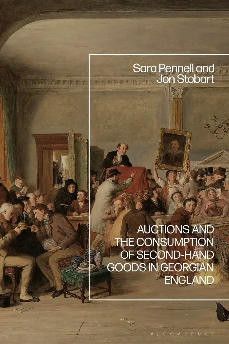 Sara Pennell, Jon Stobart - Auctions and the Consumption of Second-Hand Goods in Georgian England, Häftad. Tillgänglighet: Kommande