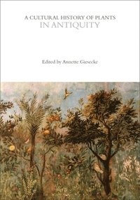 bokomslag Cultural History of Plants in Antiquity