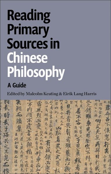 Malcolm Keating, Eirik Lang Harris - Reading Primary Sources in Chinese Philosophy, Häftad