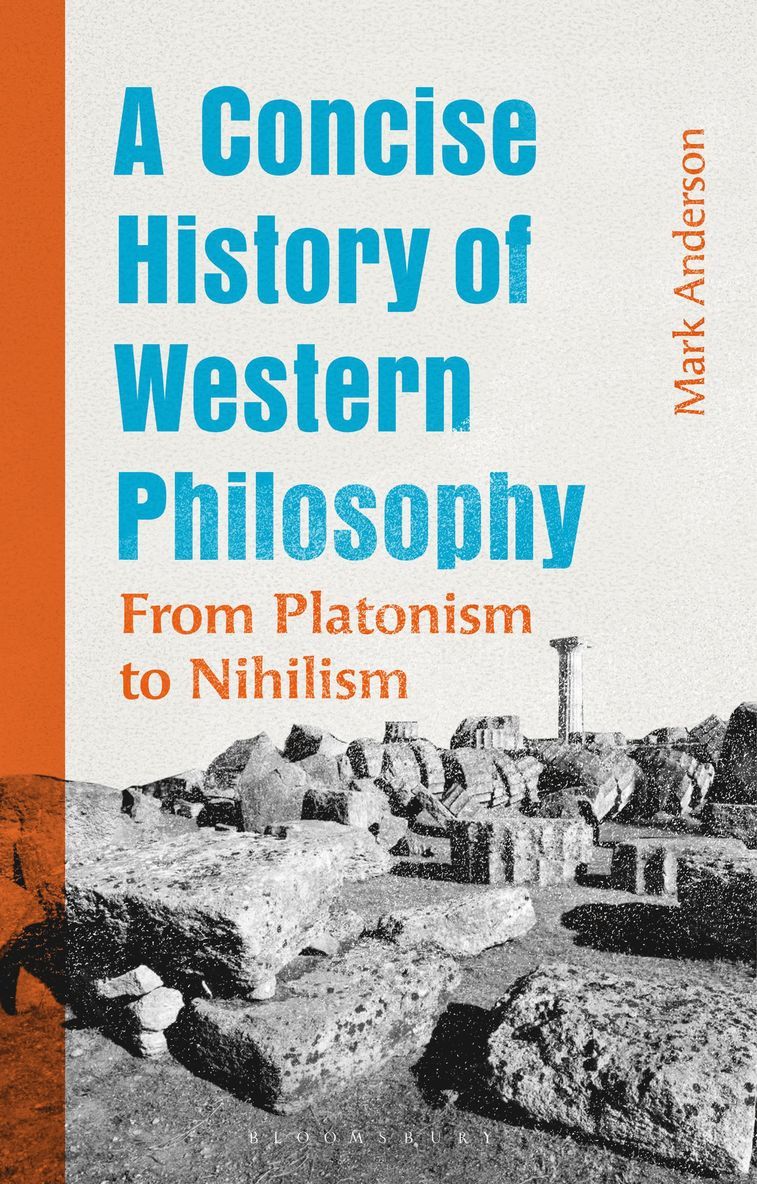 Mark Anderson, USA) Anderson, Mark  (Belmont University - Concise History of Western Philosophy, Inbunden