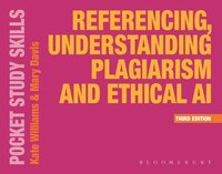 bokomslag Referencing, Understanding Plagiarism and Ethical AI