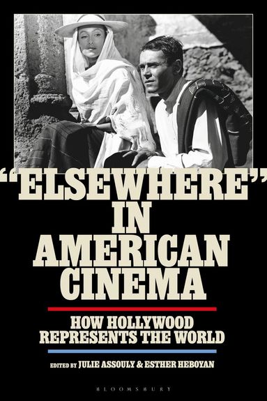 Julie Assouly, Esther Heboyan - "Elsewhere" in American Cinema, Inbunden