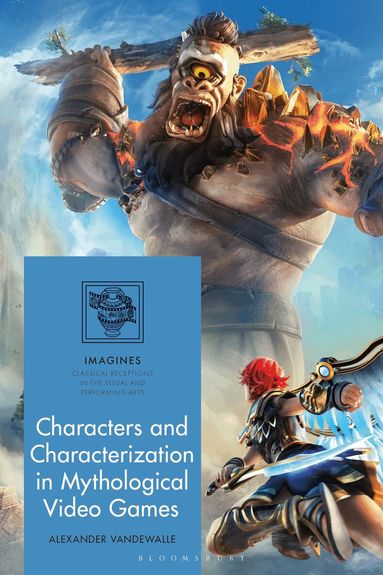Alexander Vandewalle, Filippo Carlà-Uhink, Martin Lindner - Characters and Characterization in Mythological Video Games, Inbunden