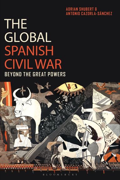 Adrian Shubert, Antonio Cazorla-Sánchez - Global Spanish Civil War, Inbunden