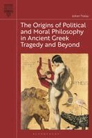 Johan Tralau - Origins of Political and Moral Philosophy in Ancient Greek Tragedy and Beyond, Inbunden. Tillgänglighet: Kommande
