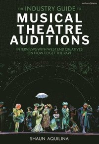 bokomslag Industry Guide to Musical Theatre Auditions