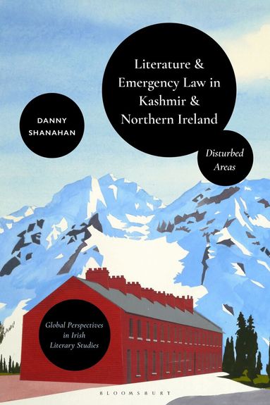 Danny Shanahan, James Little, Christina Morin, Cóilín Parsons - Literature and Emergency Law in Kashmir and Northern Ireland, Inbunden