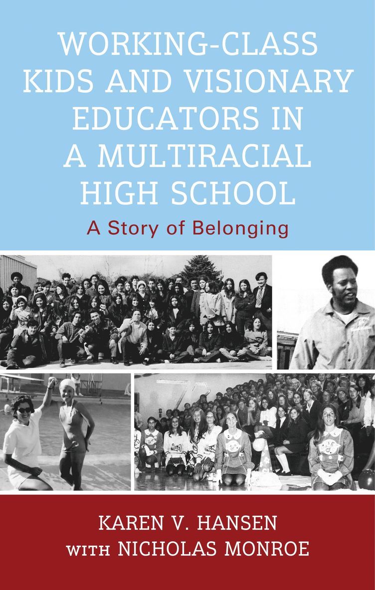 Karen V. Hansen - Working-Class Kids and Visionary Educators in a Multiracial High School, Häftad