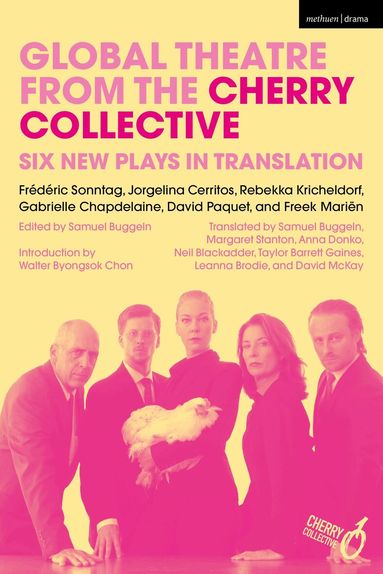 Frédéric Sonntag, Jorgelina Cerritos, Freek Mariën, Gabrielle Chapdelaine, David Paquet, Rebekka Kricheldorf, Samuel Buggeln - Global Theatre from the Cherry Collective, Häftad