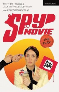 bokomslag Spy Movie: The Play!
