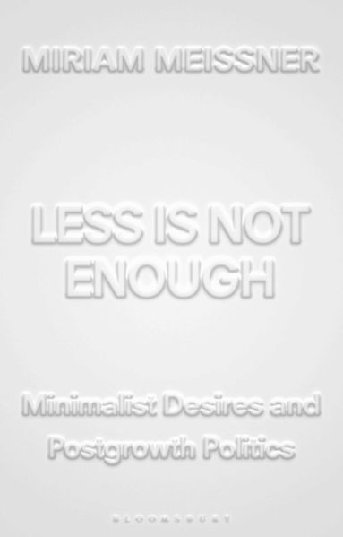 Miriam Meissner - Less Is Not Enough, Häftad