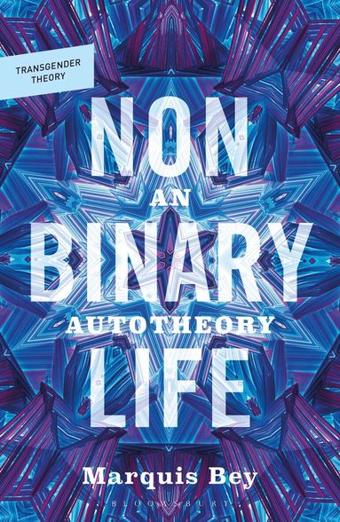 Marquis Bey, Ciara Cremin, Abraham Weil - Nonbinary Life, Häftad