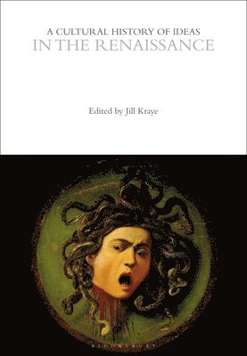 A Cultural History of Ideas in the Renaissance