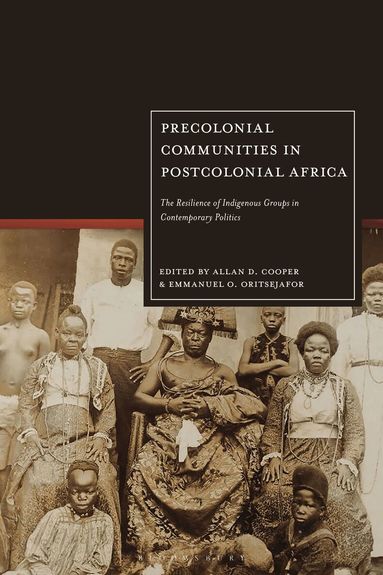 Allan D. Cooper, Emmanuel  O. Oritsejafor, Allan Cooper, Emmanuel Oritsejafor - Precolonial Communities in Postcolonial Africa, Inbunden