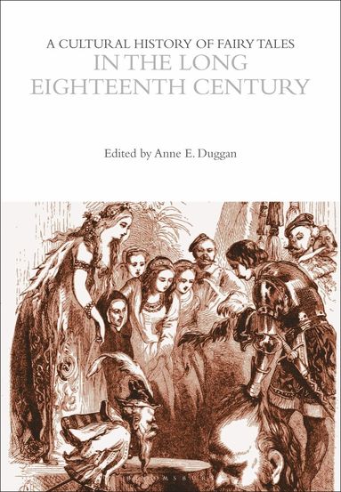 Anne E. Duggan - Cultural History of Fairy Tales in the Long Eighteenth Century, Häftad