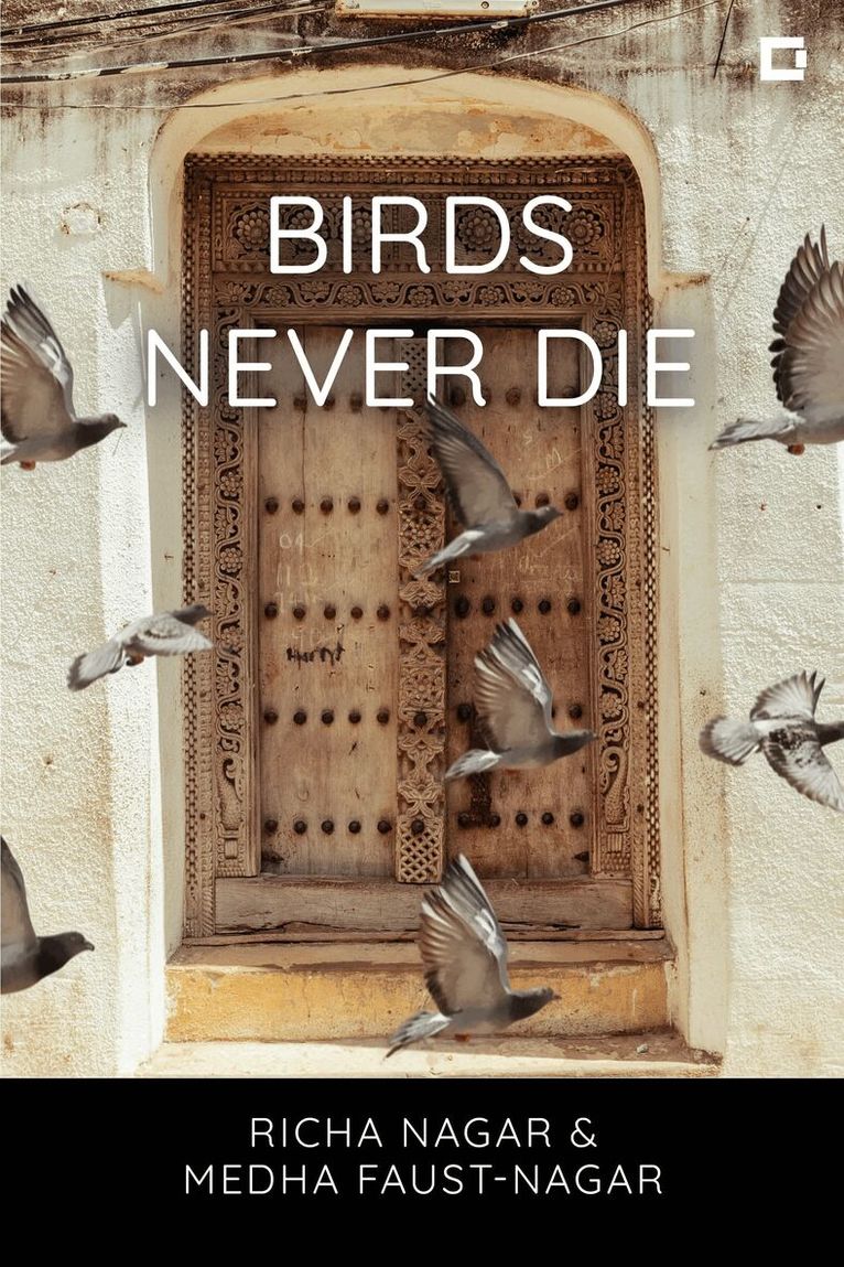 Richa Nagar, Medha Faust-Nagar - Birds Never Die, Häftad