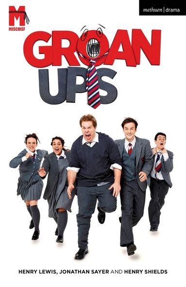 Henry Lewis, Jonathan Sayer, Henry Shields - Groan Ups, Häftad