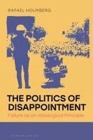 Rafael Holmberg - The Politics of Disappointment, Häftad. Tillgänglighet: Kommande