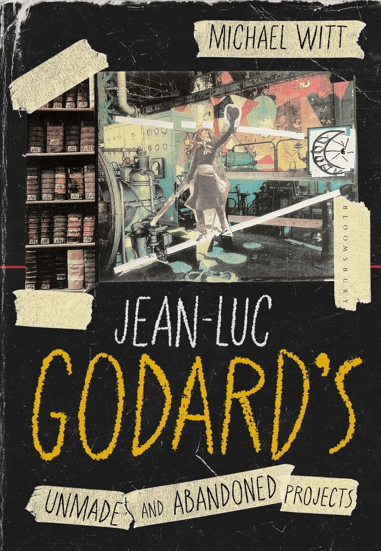 Michael Witt - Jean-Luc Godard’s Unmade and Abandoned Projects, Häftad