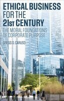 Gregg D. Caruso - Ethical Business for the 21st Century, Häftad