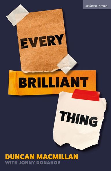 Duncan Macmillan - Every Brilliant Thing, Häftad