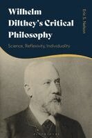 Eric S. Nelson - Wilhelm Dilthey’s Critical Philosophy, Inbunden