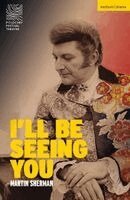 Martin Sherman - I'll Be Seeing You, Häftad