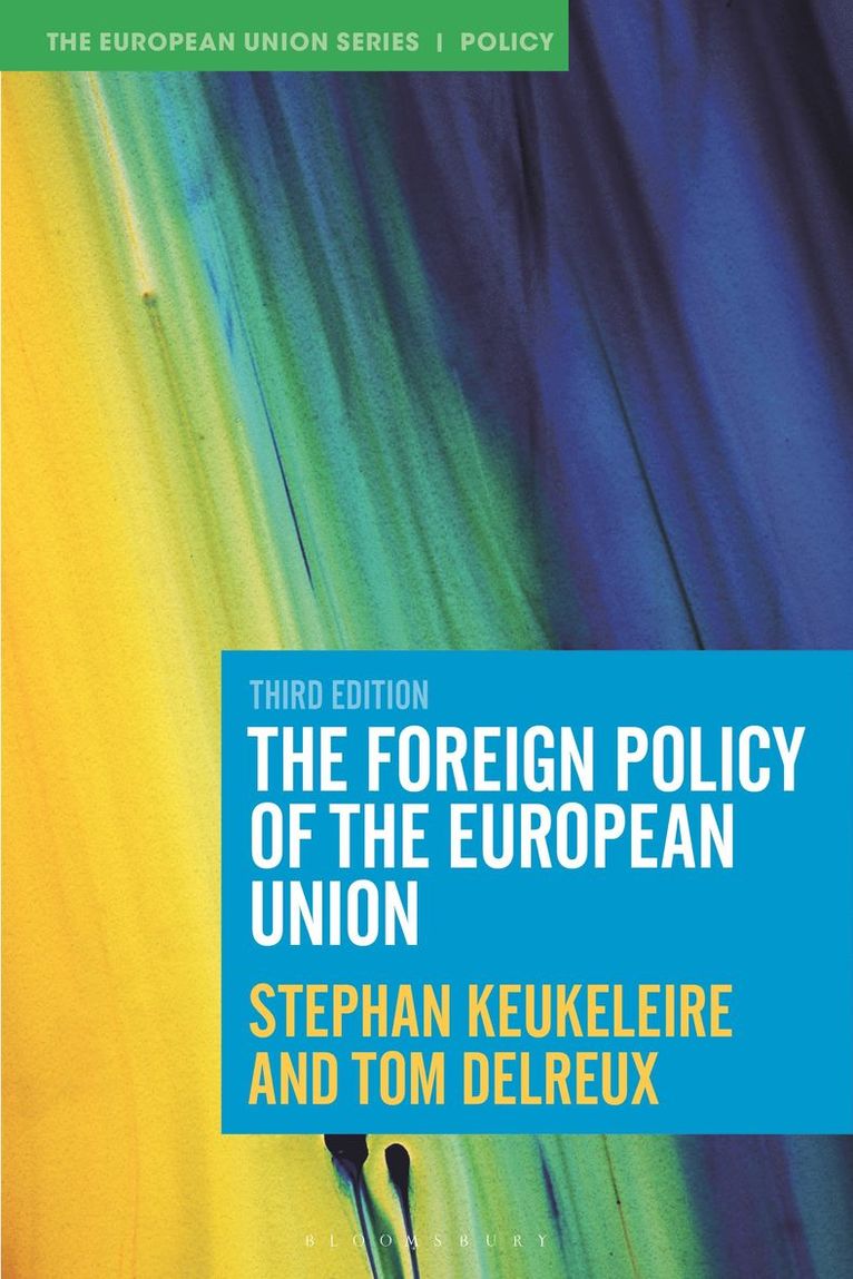 Stephan Keukeleire, Tom Delreux, Belgium) Keukeleire, Stephan (University of Leuven (KUL) and College of Europe, Belgium) Delreux, Tom (Universite Catholique de Louvain - Foreign Policy of the European Union, Häftad
