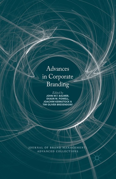 John M. T. Balmer, Shaun M. Powell, Joachim Kernstock, Tim Oliver Brexendorf - Advances in Corporate Branding, Inbunden