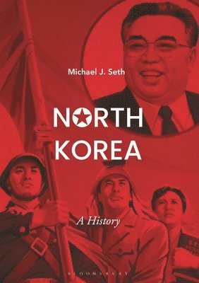 Michael J. Seth - Seth, M: North Korea, Inbunden