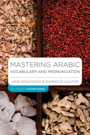 Jane Wightwick, Mahmoud Gaafar - Mastering Arabic Vocabulary and Pronunciation, Häftad