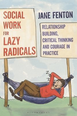 Social Work for Lazy Radicals 1