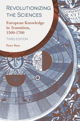 USA) Dear, Peter (Cornell University - Revolutionizing the Sciences, Inbunden