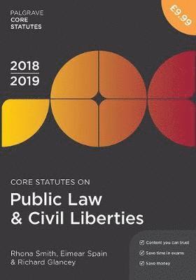 Rhona Smith, Eimear Spain, Richard Glancey - Core Statutes on Public Law & Civil Liberties 2018-19, Häftad