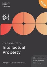 bokomslag Core Statutes on Intellectual Property 2018-19