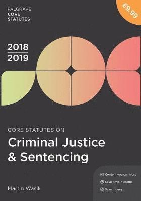 bokomslag Core Statutes on Criminal Justice & Sentencing 2018-19