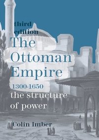 bokomslag The Ottoman Empire, 1300-1650