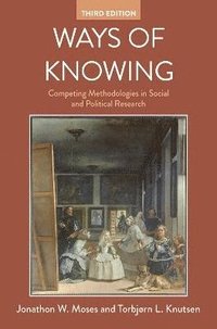 bokomslag Ways of Knowing: Competing Methodologies in Social and Political Research